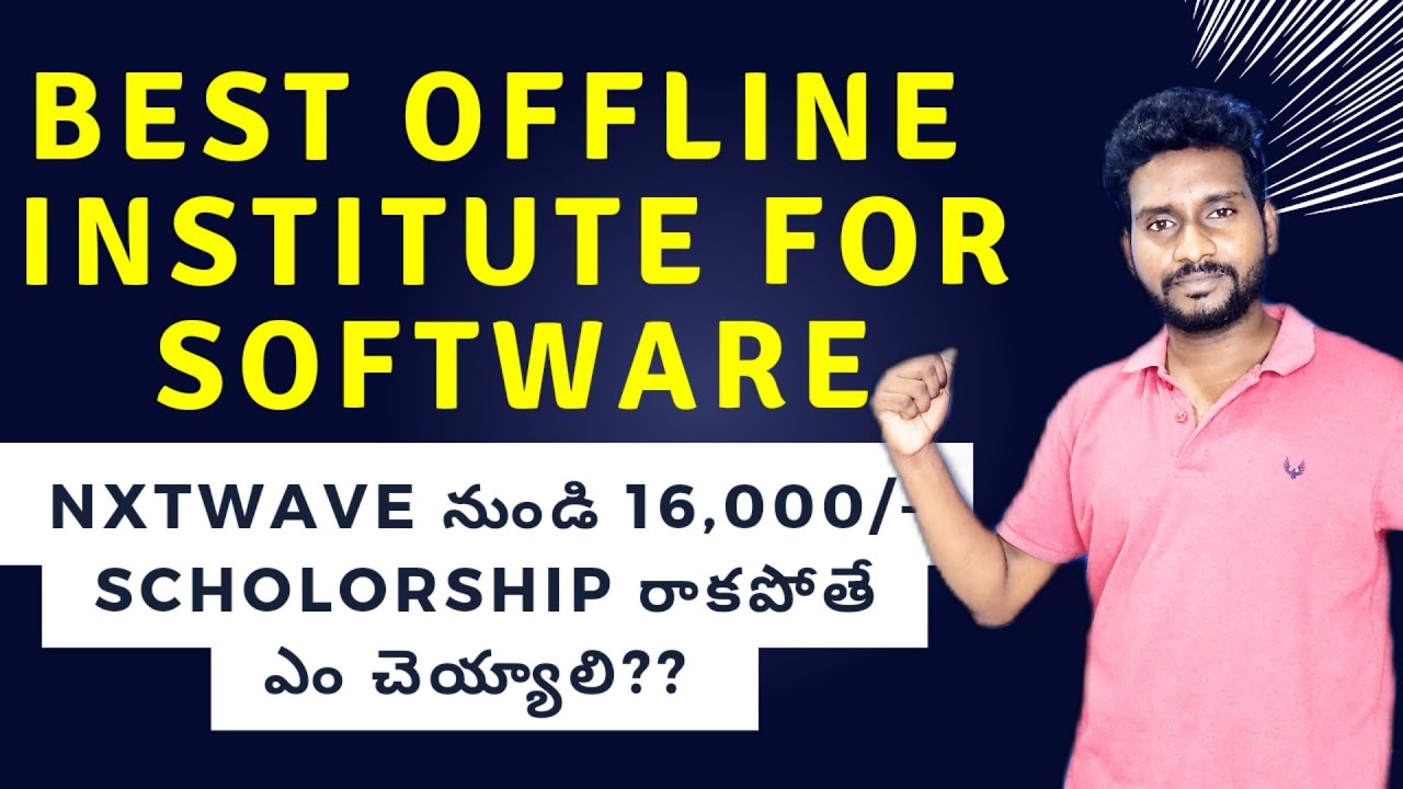 Best Offline Institutes For Software Nxtwave Scholorship Problem