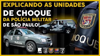 EXPLICANDO AS UNIDADES DE CHOQUE DA POLÍCIA MILITAR DE SÃO PAULO !