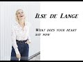 Ilse de Lange - What does your heart say now Lyrics