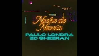Paulo Londra, Ed Sheeran  - Noche De Novela (Instrumental)