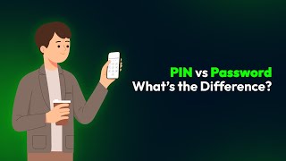 PIN vs Password: What’s the Difference?