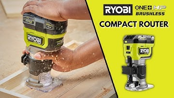 Maximum Precision & Control | RYOBI 18V ONE+ HP Brushless Compact Router