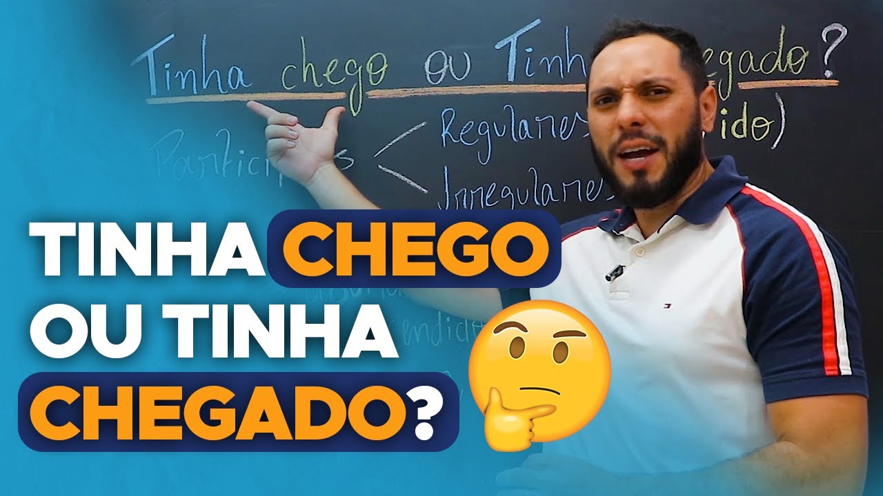 Qual o correto: Tinha CHEGO ou tinha CHEGADO?🤔 - YouTube