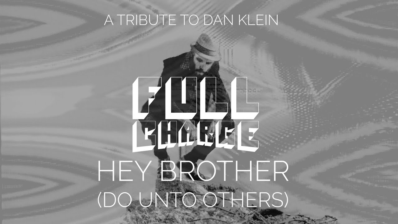 Full Charge - Hey Brother (Do Unto Others) (The Frightnrs Cover)