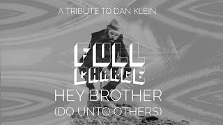 Full Charge - Hey Brother (Do Unto Others) (The Frightnrs Cover)