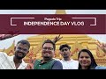 🇮🇳 Independence Day Vlog 2025 ✨ VLOG 10