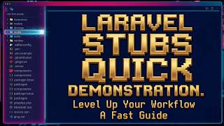 Laravel Stubs A Quick Demonstration.
