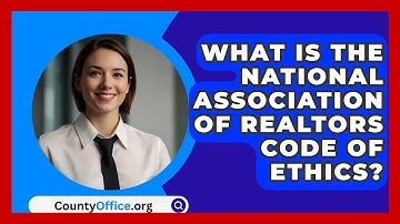 What Is The National Association Of Realtors Code Of Ethics? - CountyOffice.org