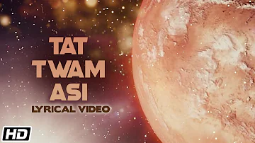 Tat Twam Asi - Lyrical Video - Uma Mohan - Devotional Mantra, Song