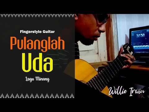 Minang - PULANGLAH UDA | Willie Irwin - Fingerstyle Guitar