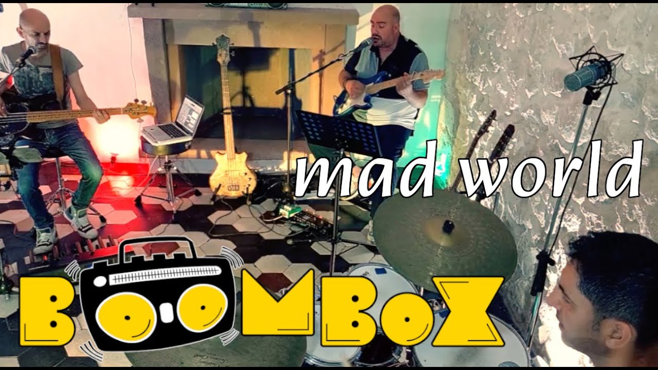 BOOMBOX - MAD WORLD (TEARS FOR FEARS COVER)