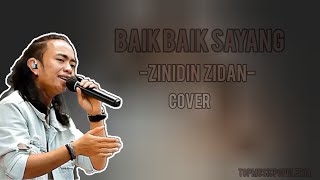 Lagu viral || BAIK BAIK SAYANG || WALI || (COVER) ZINIDIN ZIDAN \u0026 STORY OFFICIAL