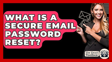What Is A Secure Email Password Reset? - TheEmailToolbox.com