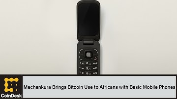 Machankura Lets Africans Use Bitcoin With Basic Mobile Phones