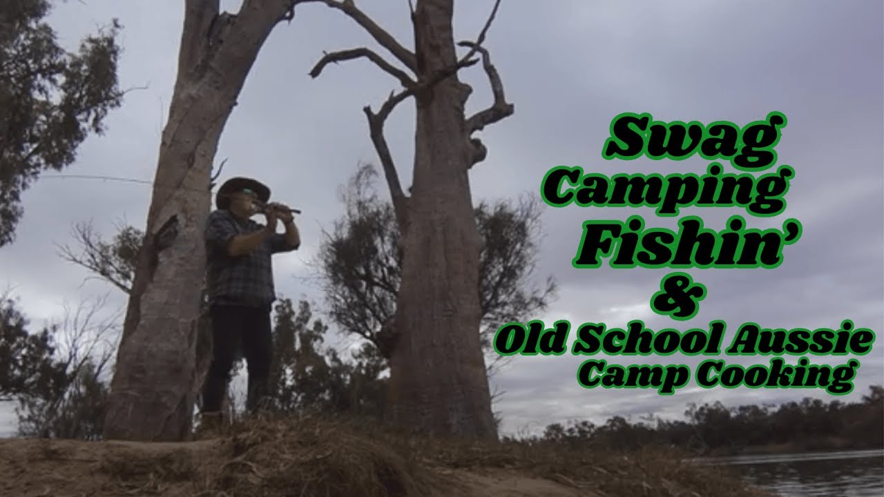 Old School Camp Cooking - Swag Camping and Fishing The Murray River