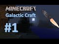 Minecraft [Galactic Craft]: #1 [Начало]