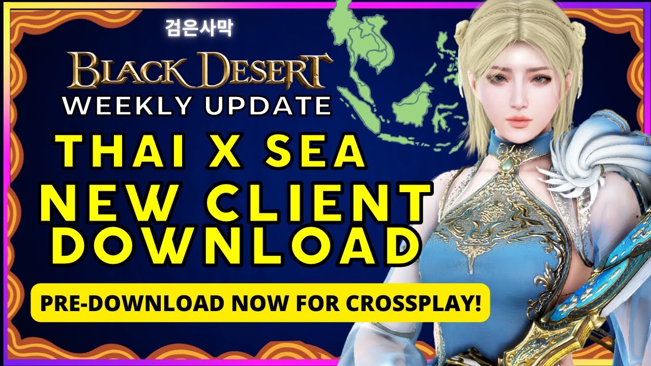BLACK DESERT ONLINE New Client Download for SEA TH Crossplay 🟡 Arabella