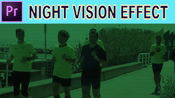 Night Vision Effect  - Adobe Premiere Pro Tutorial