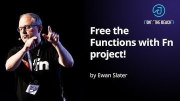 JOTB19 - Free the Functions with Fn project! by Ewan Slater