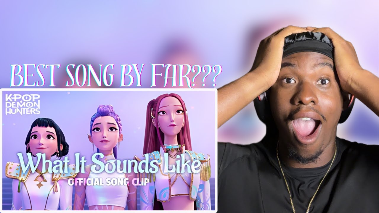 "WHAT IT SOUNDS LIKE" | KPOP DEMON HUNTERS "FIRST REACTION" (MY FAVORITE!!!)🔥🔥🔥