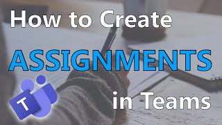 How to Create Assignments in Microsoft Teams | Office 365 #3