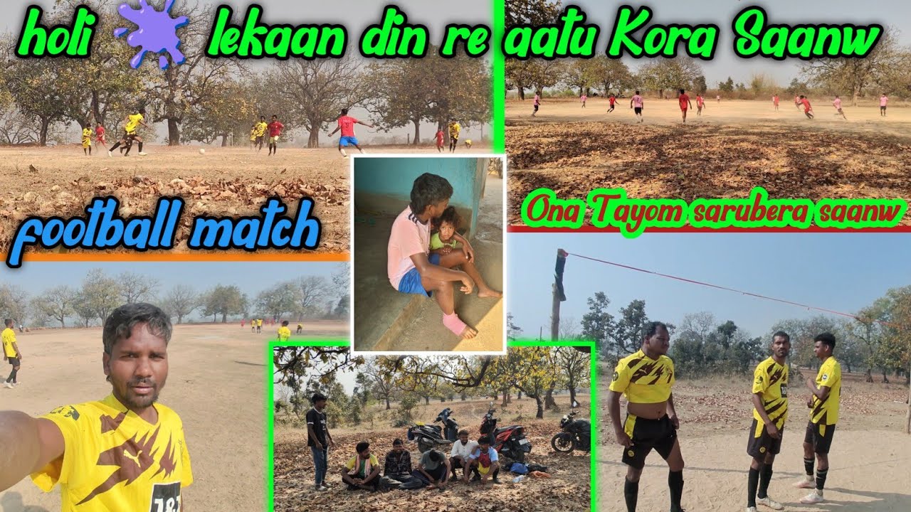 Holi 🫟 din me Match// Aatu Kora Saanw friendly match//local fc sarubera 