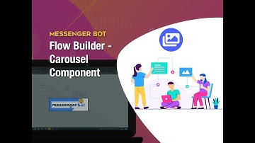 Messenger Bot Flow Builder - Carousel Component