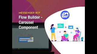 Messenger Bot Flow Builder - Carousel Component