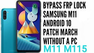 BYPASS FRP LOCK ON SAMSUNG M11 M115 ON ANDROID 10 PATCH MARCH WITHOUT A COMPUTER