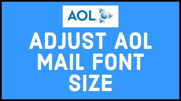 AOL Mail: How To Adjust Font Size Of AOL Mail Emails 2022?