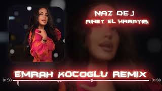 Naz Dej - Rihet El Habayib ( Emrah Koçoğlu Remix ) Tiktok Remix Resimi