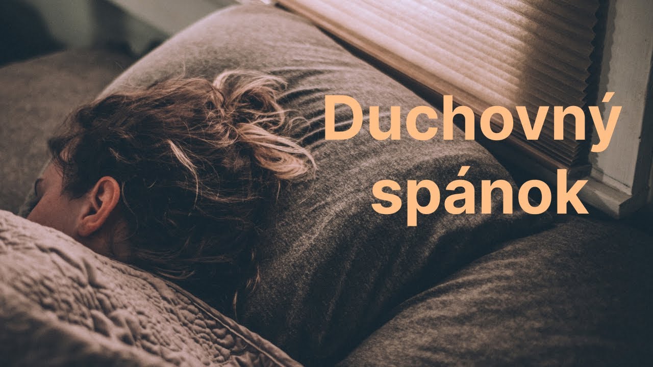 Duchovný spánok - čo to je a čím je nebezpčný?