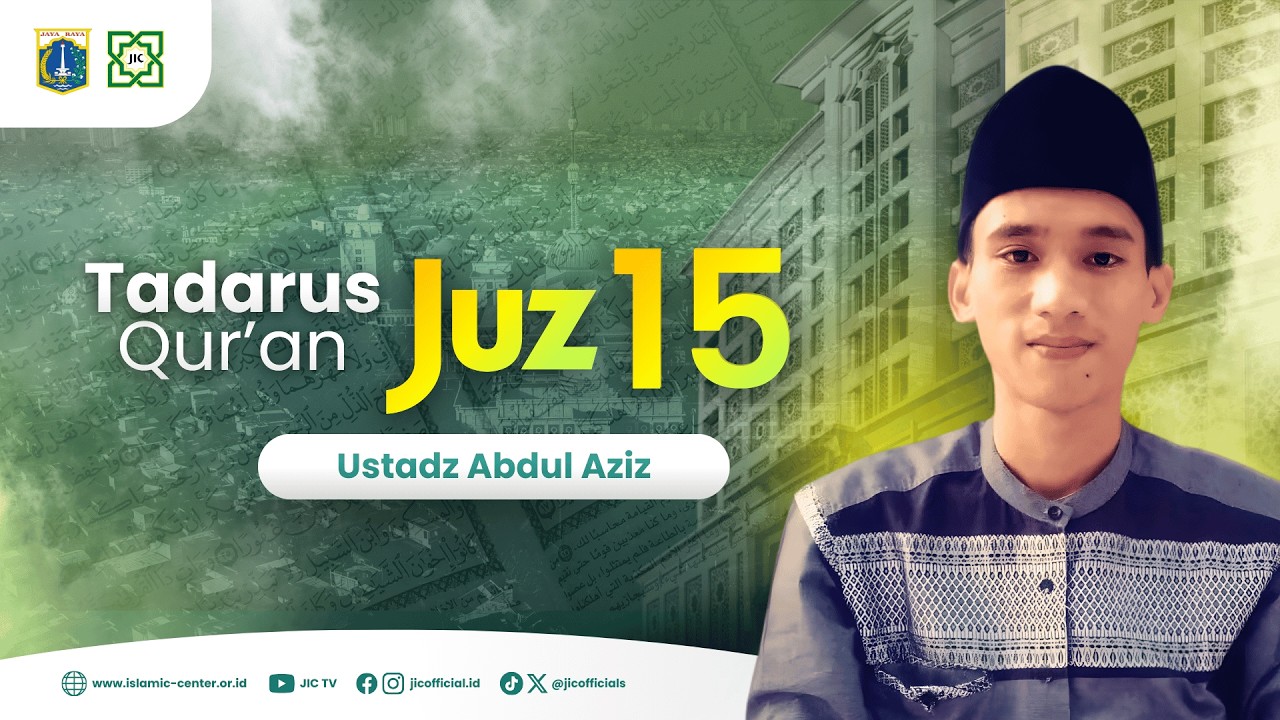 🔴TADARUS RAMADHAN | JUZ 15 : Ustadz Abdul Aziz