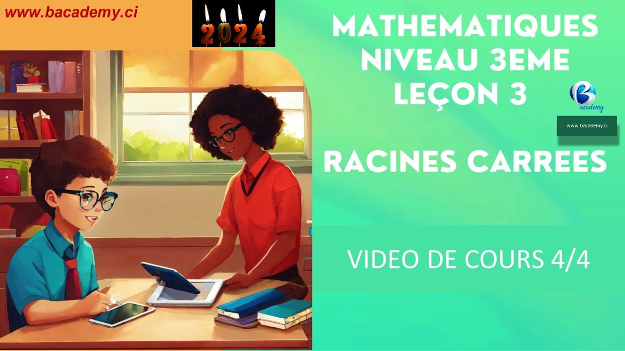 Racin Math MATHEMATIQUES NIVEAU 3EME - LEÇON 3 - RACINES CARRÉES - VIDÉO DE COURS ...