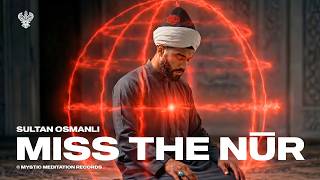 Miss the Nūr - Sultan Osmanli | New English Nasheed | Mystic Meditation Records screenshot 3