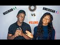 NIGERIAN VS AMERICAN SLANG (Nigerian VS American Tag)