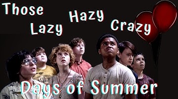 IT Chapter 1 - Crazy Days of Summer (Nat King Cole)