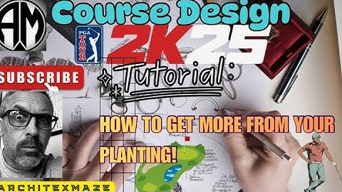 PGA 2K25 Design Tutorial - How to get  more from your planting!
