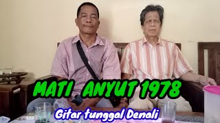 Download lagu Mati anyut 1978 Gitar tunggal Denali