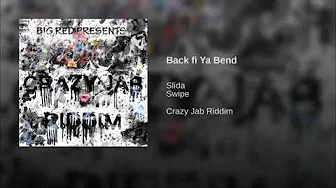 Slida x swipe - Back Fi Ah Bend ( Crazy Jab Riddim) Slida x swipe - Back Fi Ah Bend ( Crazy Jab Riddim)