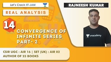 Convergence Of Infinite Series (Part- 2) | Maths for IIT JAM 2021 | Rajneesh Kumar