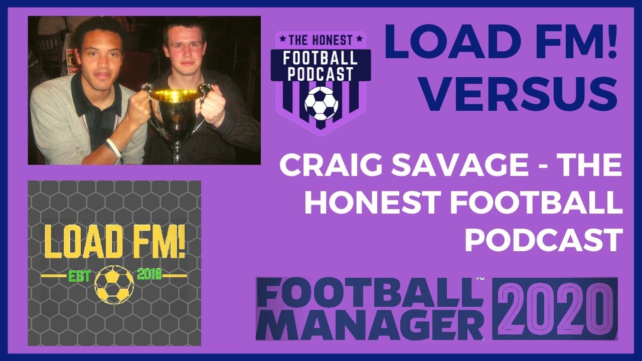 FM20 Fantasy Draft | vs CRAIG SAVAGE - HONEST FOOTBALL PODCAST | Football Manager 2020 Fantasy Draft