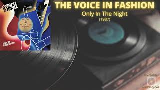 The Voice In Fashion _ Only In The Night (Apenas Na Noite) (1987) TRADUÇÃO
