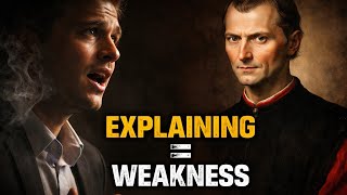 Never Explain Yourself — It Signals Weakness | Machiavelli’s Dark Psychology