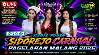 🔴 LIVE SIDOREJO PART 2 ⁉️ NIGHT CARNIVAL 2026 MOMEN PALING DITUNGGU DI GARIS FINISH PAGELARAN MALANG
