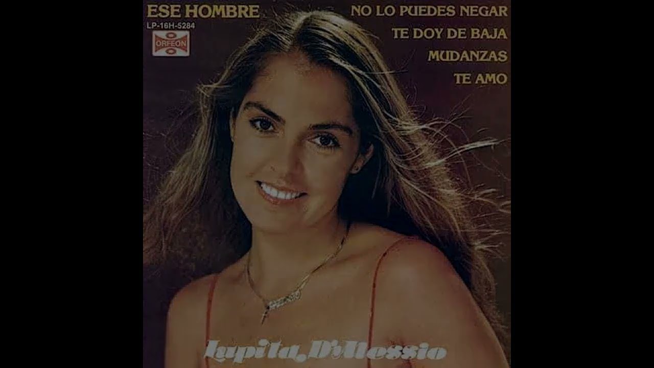 Lupita D'alessio - Ese Hombre (1981 Version Original )