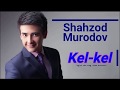 Shahzod murodov  kelkel lyrics    