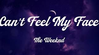 The Weeknd - Can't Feel My Face (Lyrics) | Jessie J, Rihanna,... (Mix Lyrics)