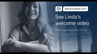 Linda's welcome video for Qt World Summit 2017