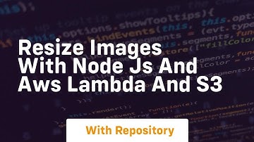 resize images with node js and aws lambda and s3